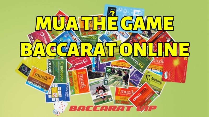 mua thẻ game baccarat online